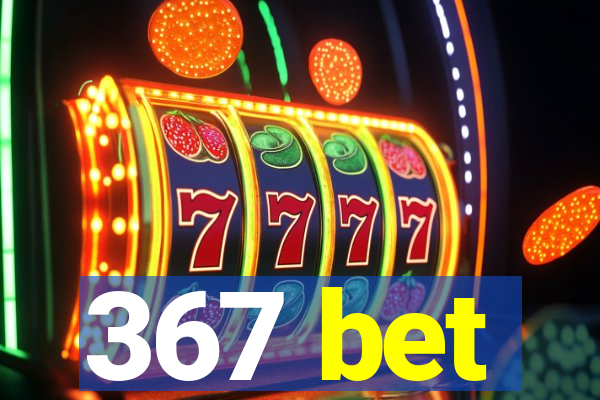 367 bet